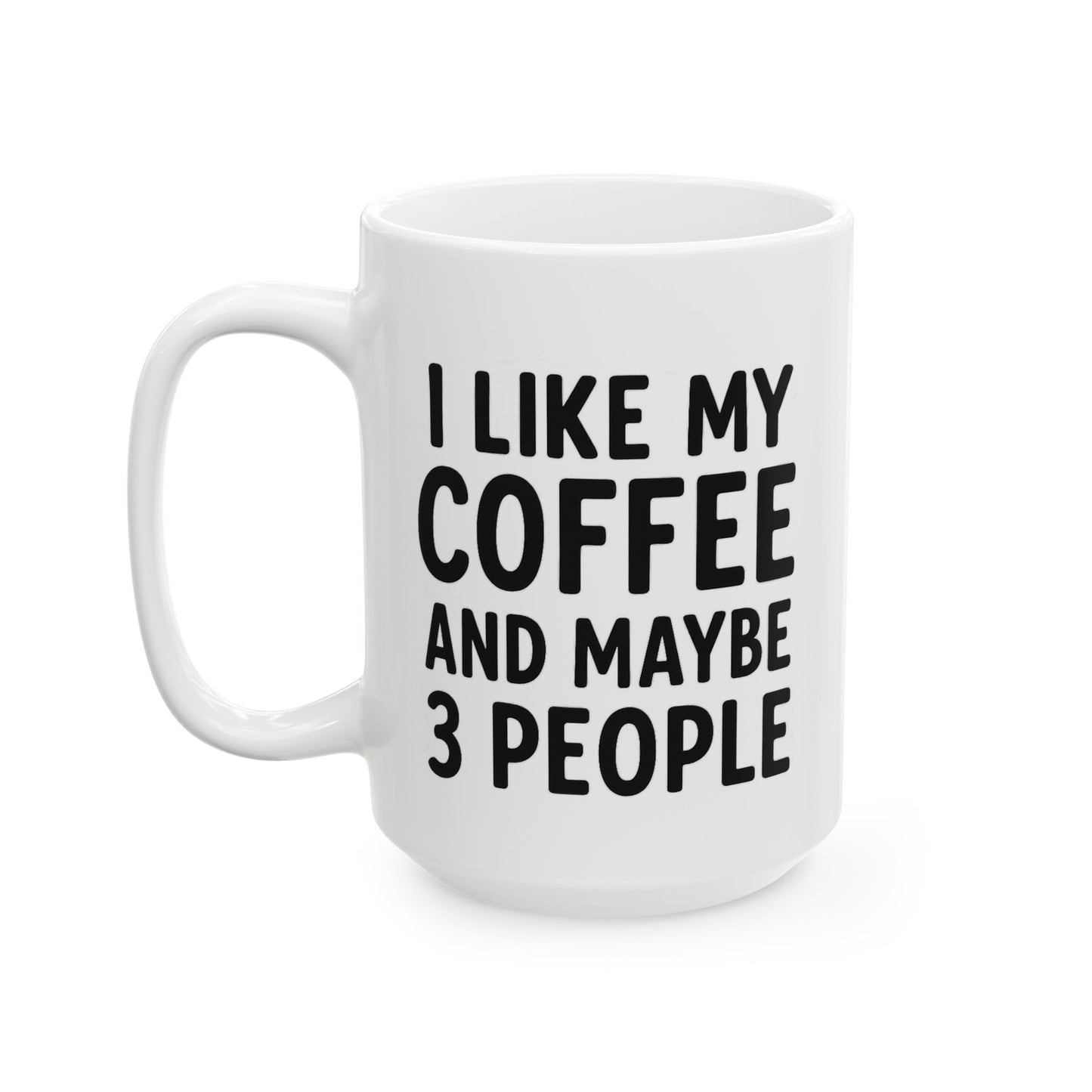 Funny Coffee Mug. 11oz or 15oz