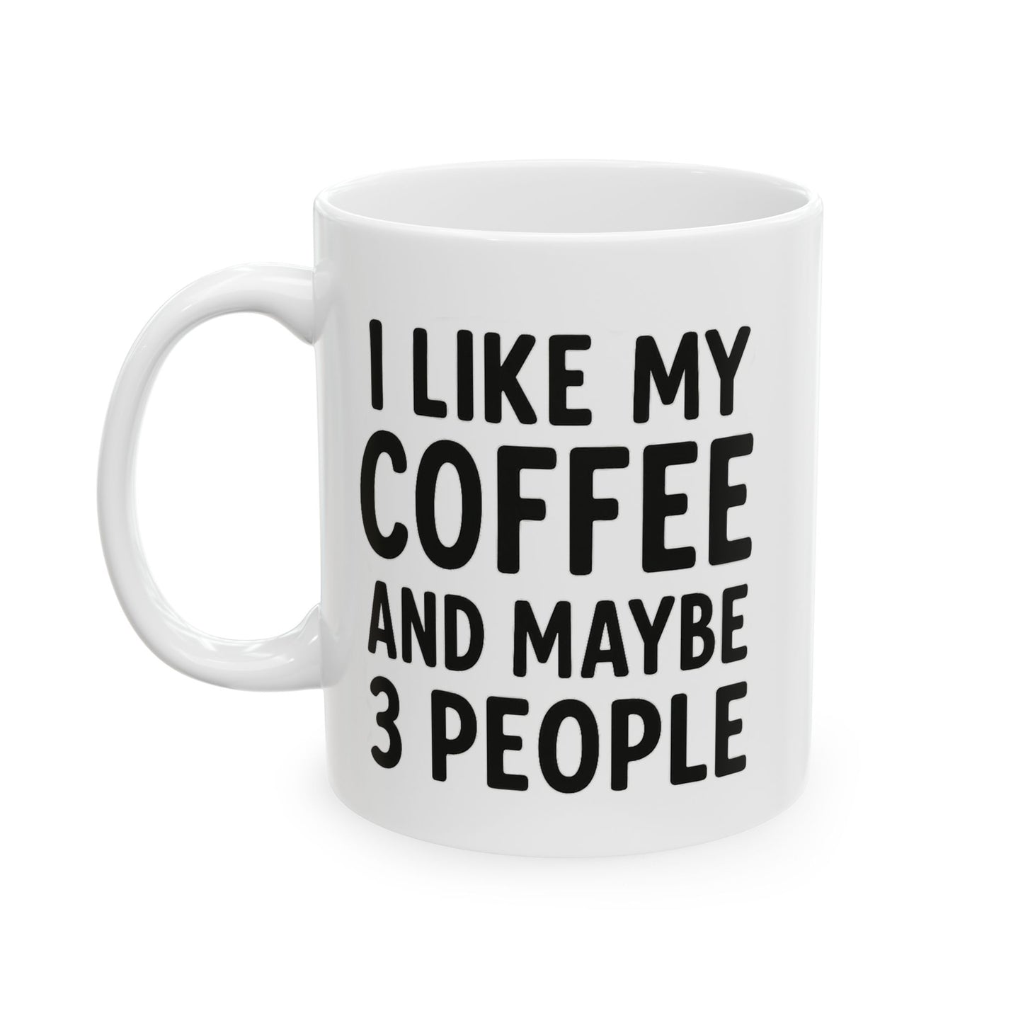 Funny coffee mug with bold text ‘I like coffee and maybe 3 people’ – Basic Raven