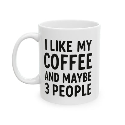 Funny coffee mug with bold text ‘I like coffee and maybe 3 people’ – Basic Raven